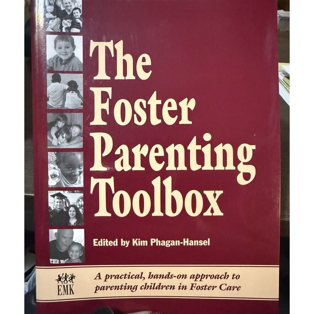 Foster Parenting Toolbox: A Practical, Hands-On Approach to Parenting Fostercare